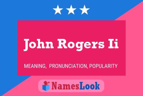 Pôster do nome John Rogers Ii