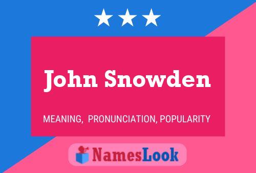 Pôster do nome John Snowden