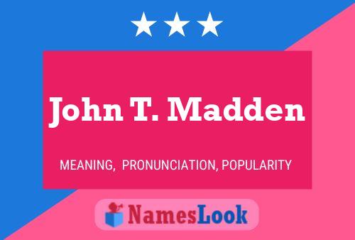 Pôster do nome John T. Madden