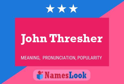 Pôster do nome John Thresher