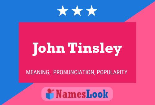 Pôster do nome John Tinsley