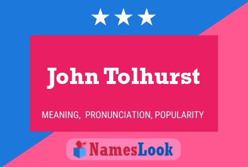 Pôster do nome John Tolhurst