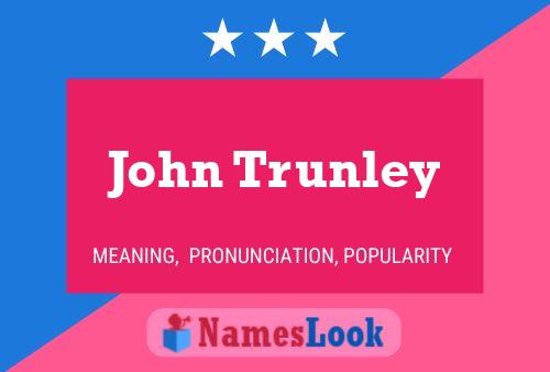 Pôster do nome John Trunley