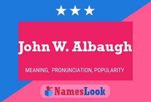 Pôster do nome John W. Albaugh