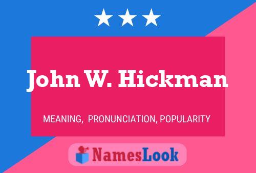 Pôster do nome John W. Hickman