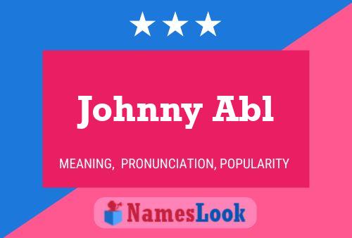 Pôster do nome Johnny Abl