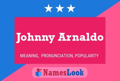 Pôster do nome Johnny Arnaldo