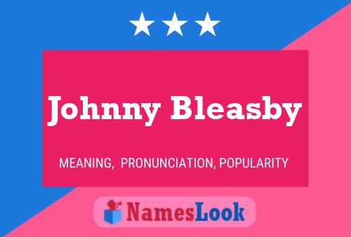 Pôster do nome Johnny Bleasby