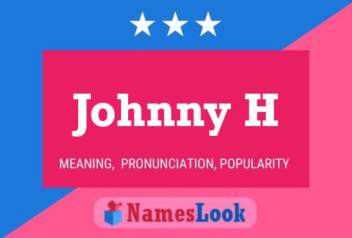 Pôster do nome Johnny H