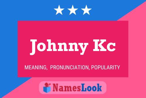 Pôster do nome Johnny Kc