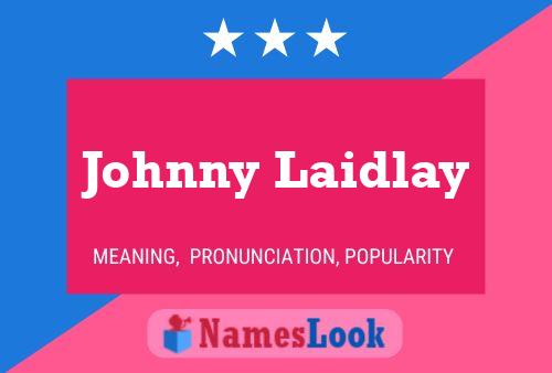 Pôster do nome Johnny Laidlay