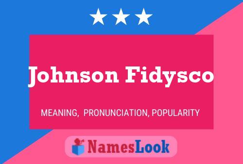 Pôster do nome Johnson Fidysco