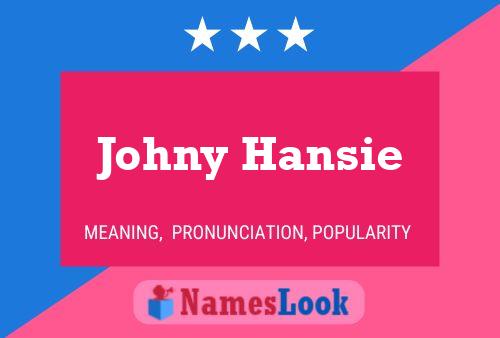 Pôster do nome Johny Hansie