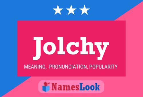 Pôster do nome Jolchy