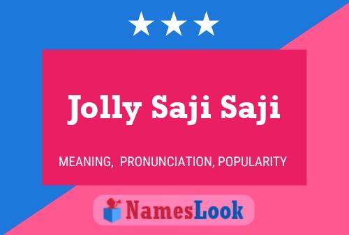 Pôster do nome Jolly Saji Saji