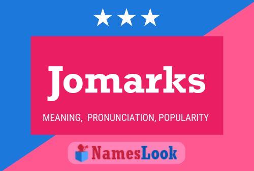 Pôster do nome Jomarks