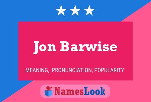 Pôster do nome Jon Barwise