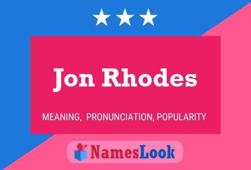 Pôster do nome Jon Rhodes