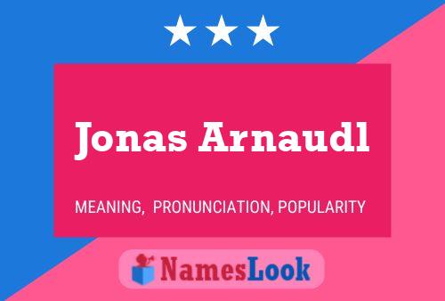 Pôster do nome Jonas Arnaudl