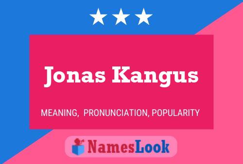 Pôster do nome Jonas Kangus