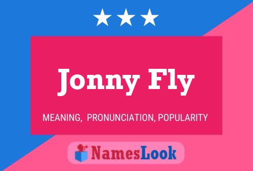 Pôster do nome Jonny Fly