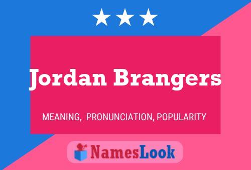 Pôster do nome Jordan Brangers