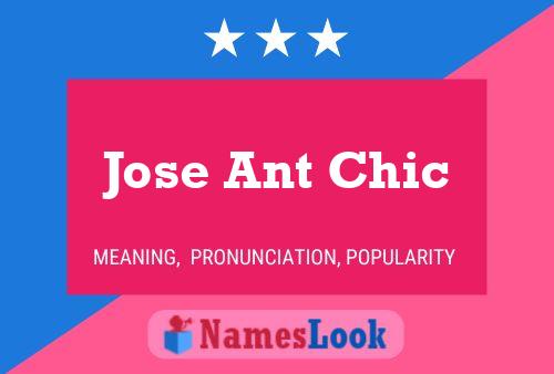 Pôster do nome Jose Ant Chic