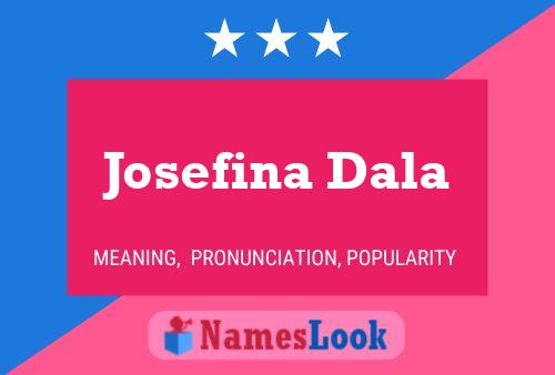 Pôster do nome Josefina Dala