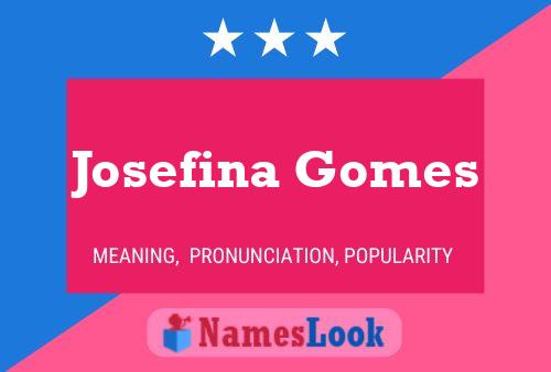 Pôster do nome Josefina Gomes