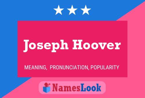 Pôster do nome Joseph Hoover