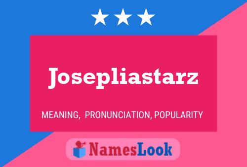 Pôster do nome Josepliastarz