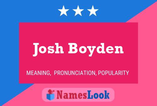 Pôster do nome Josh Boyden