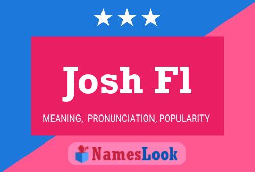 Pôster do nome Josh Fl