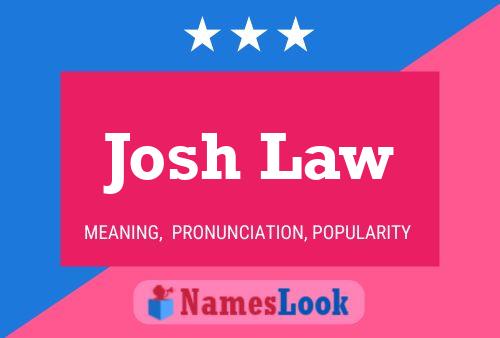 Pôster do nome Josh Law