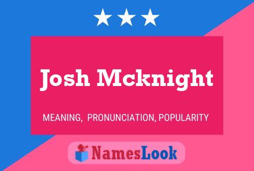 Pôster do nome Josh Mcknight