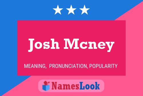 Pôster do nome Josh Mcney