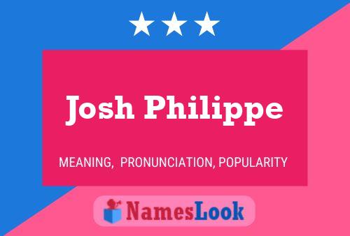 Pôster do nome Josh Philippe