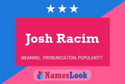 Pôster do nome Josh Racim