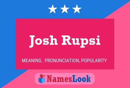 Pôster do nome Josh Rupsi