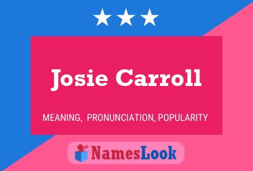 Pôster do nome Josie Carroll