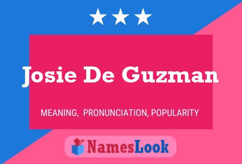 Pôster do nome Josie De Guzman