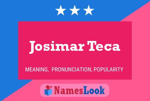 Pôster do nome Josimar Teca