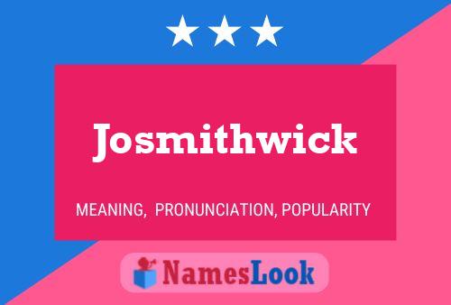 Pôster do nome Josmithwick