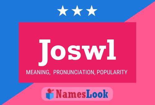 Pôster do nome Joswl