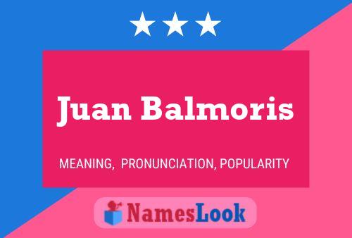 Pôster do nome Juan Balmoris