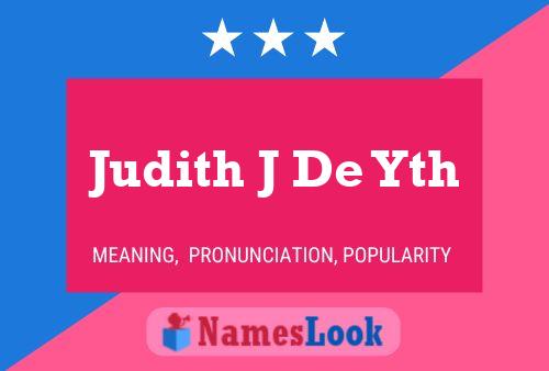 Pôster do nome Judith J De Yth