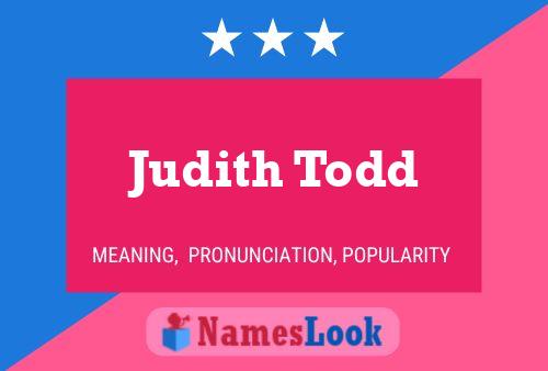 Pôster do nome Judith Todd