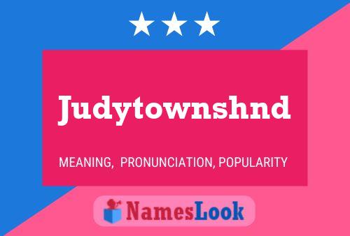 Pôster do nome Judytownshnd