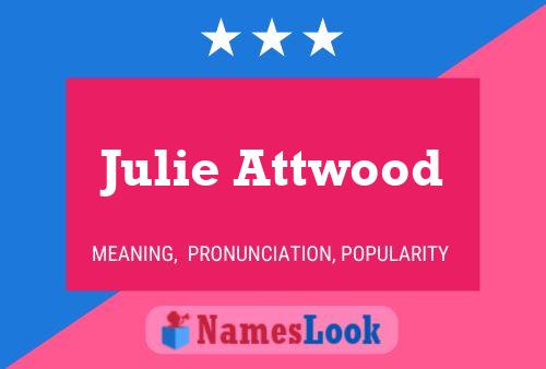 Pôster do nome Julie Attwood