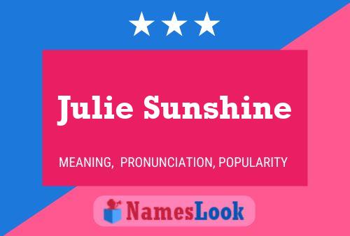 Pôster do nome Julie Sunshine